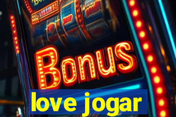 love jogar