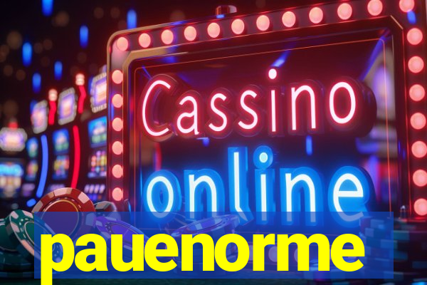 pauenorme