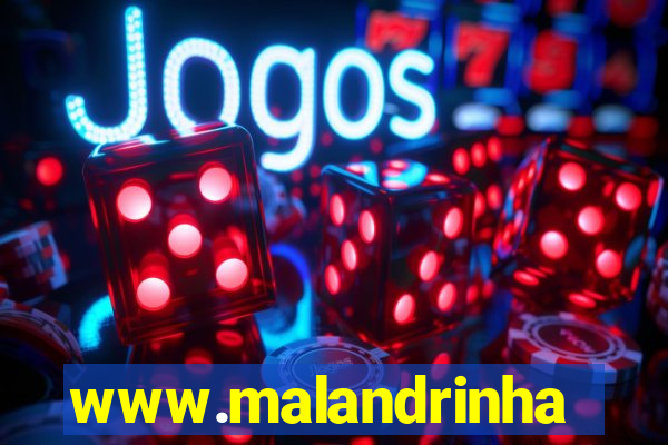 www.malandrinhas