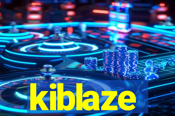 kiblaze