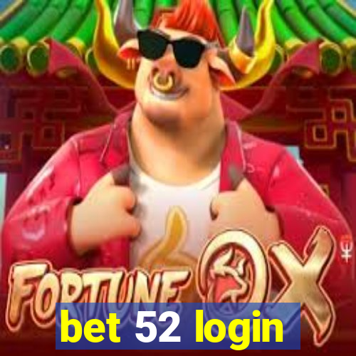 bet 52 login