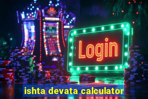 ishta devata calculator