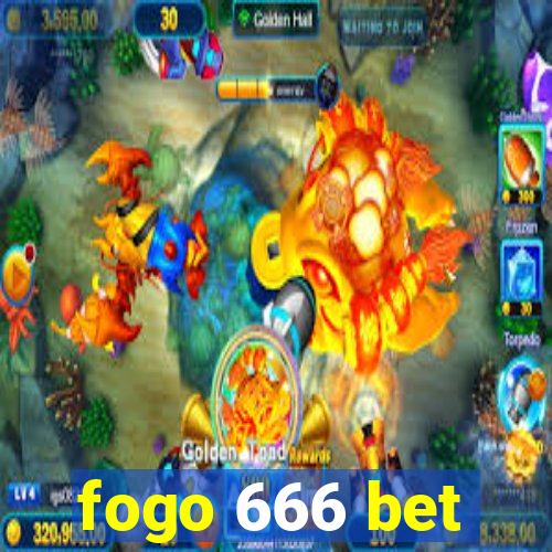 fogo 666 bet