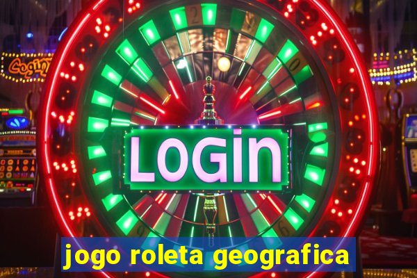 jogo roleta geografica