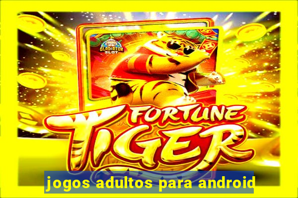 jogos adultos para android