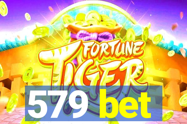 579 bet