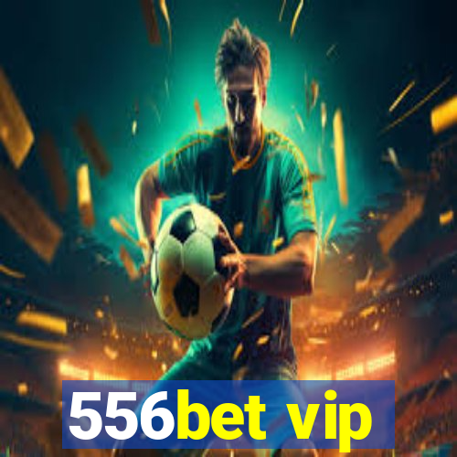 556bet vip