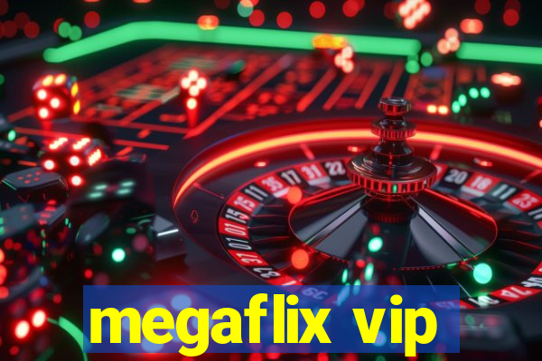 megaflix vip