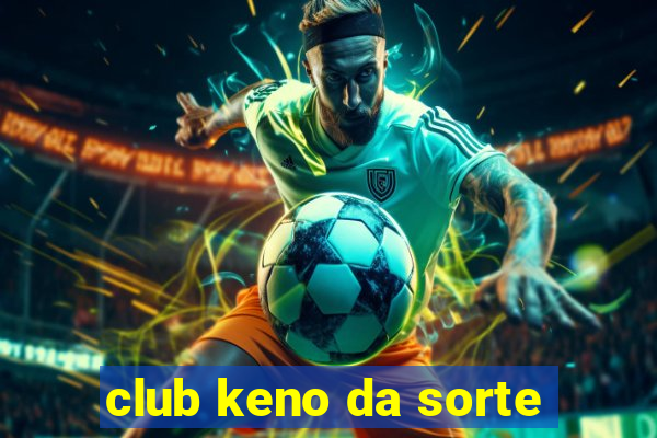 club keno da sorte