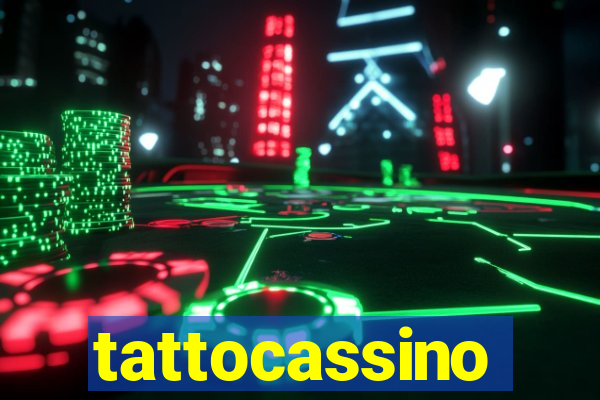 tattocassino