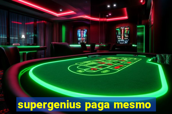 supergenius paga mesmo