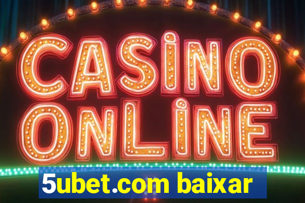 5ubet.com baixar