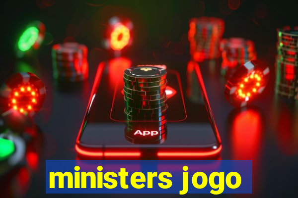 ministers jogo