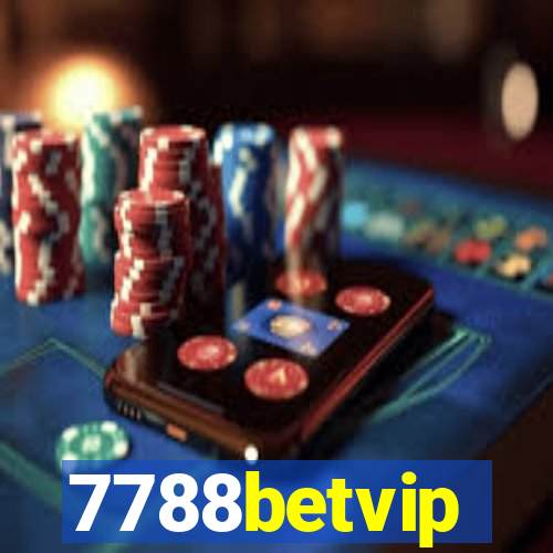 7788betvip