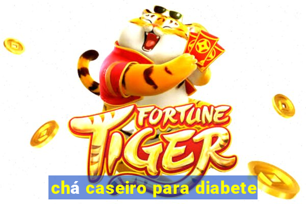 chá caseiro para diabete