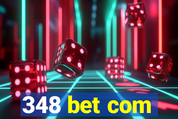 348 bet com