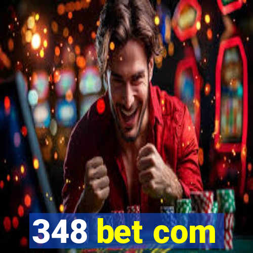 348 bet com