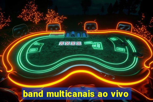 band multicanais ao vivo