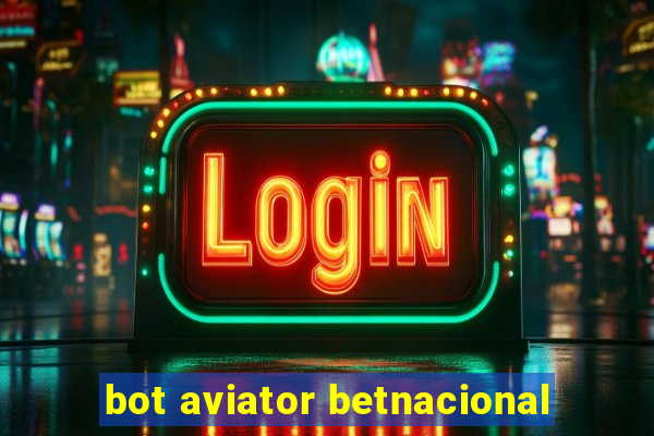 bot aviator betnacional