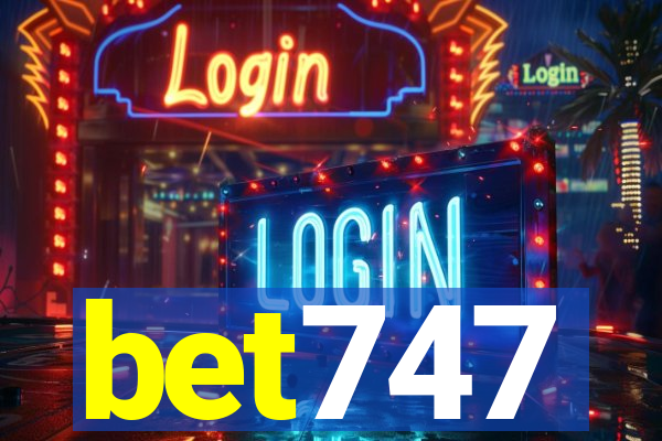 bet747