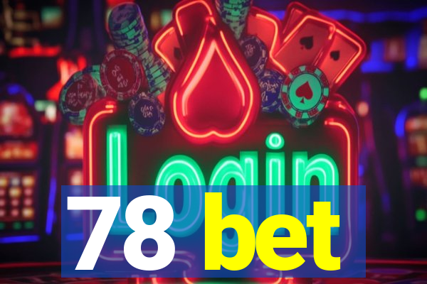 78 bet