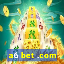 a6 bet .com