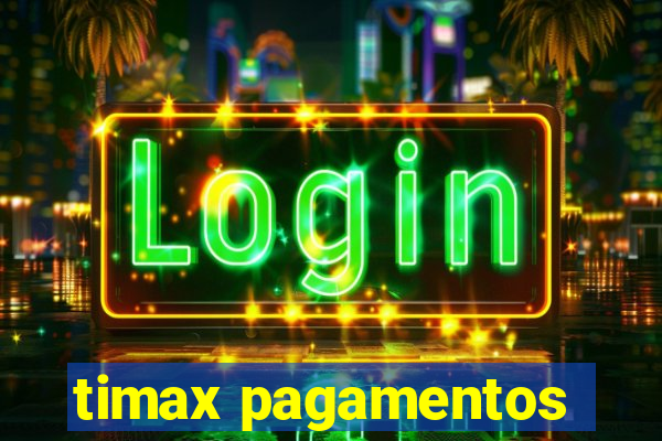 timax pagamentos