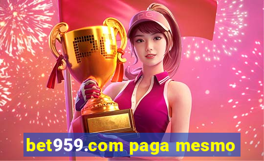 bet959.com paga mesmo