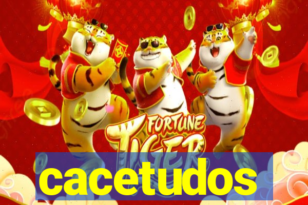 cacetudos