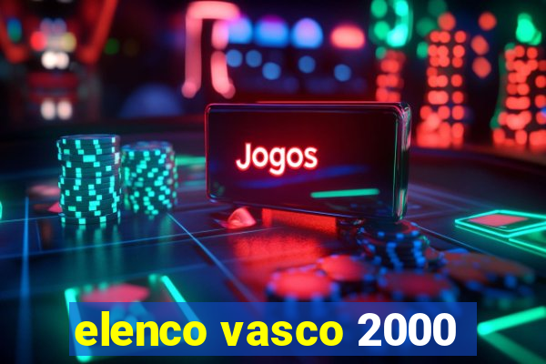 elenco vasco 2000