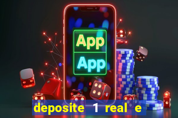 deposite 1 real e ganhe 20