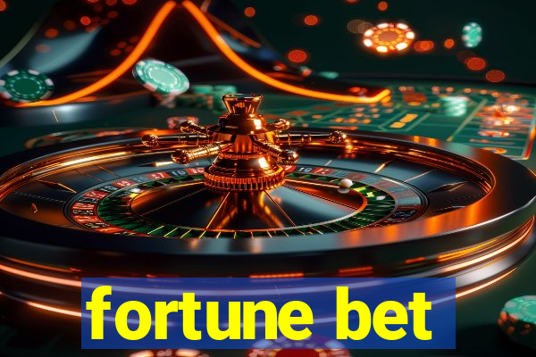 fortune bet