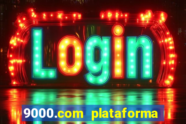 9000.com plataforma de jogos