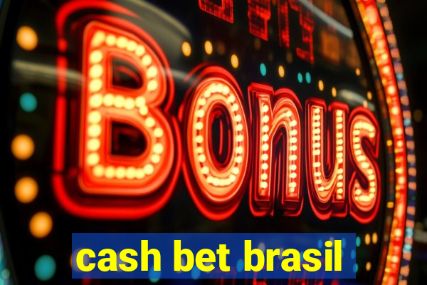 cash bet brasil