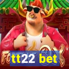 tt22 bet