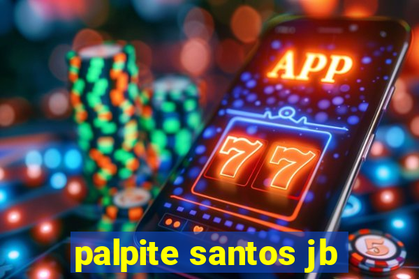 palpite santos jb