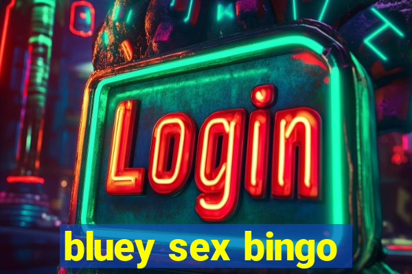 bluey sex bingo