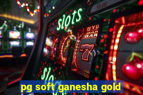 pg soft ganesha gold