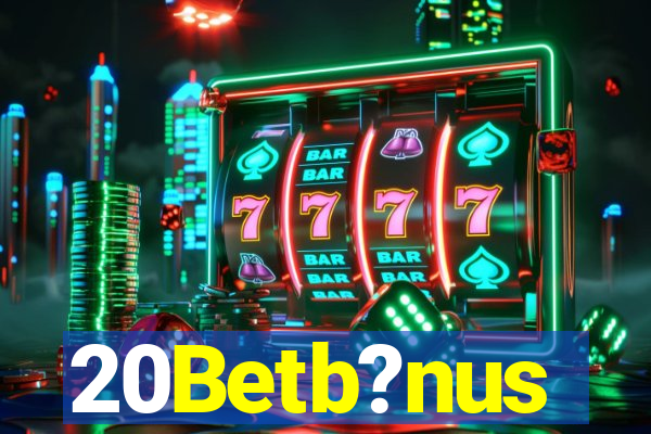 20Betb?nus