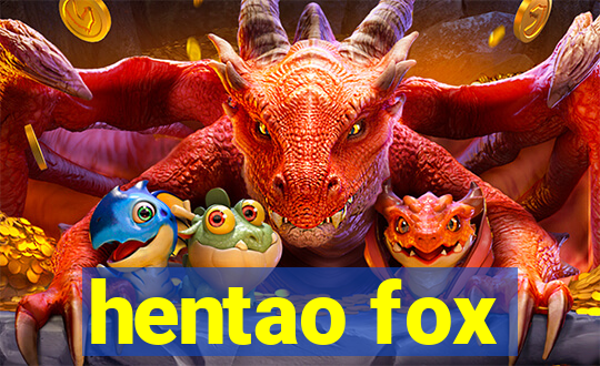 hentao fox