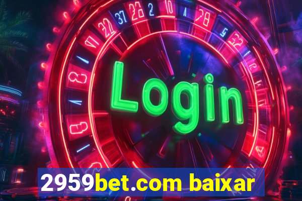 2959bet.com baixar