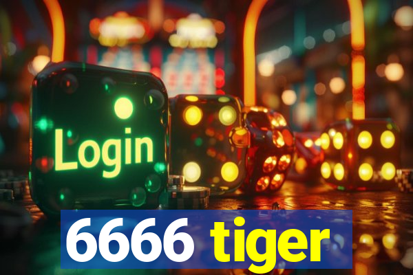 6666 tiger