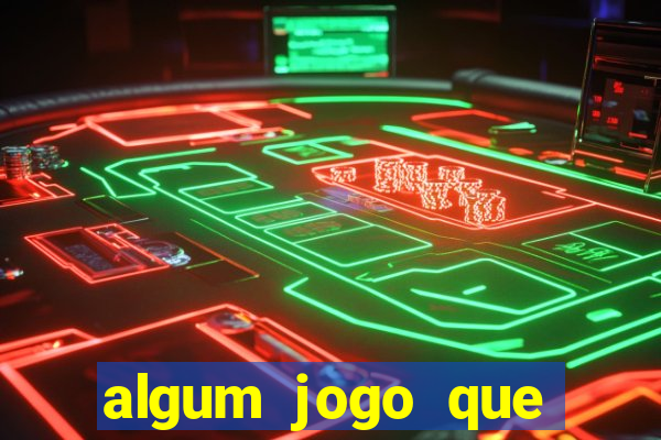 algum jogo que paga de verdade