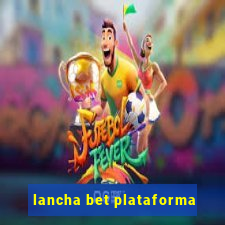 lancha bet plataforma