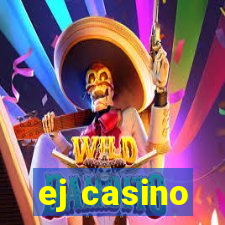 ej casino