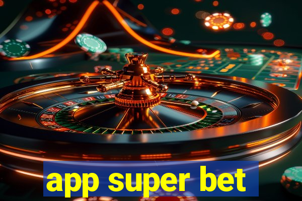 app super bet