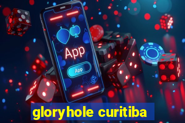 gloryhole curitiba