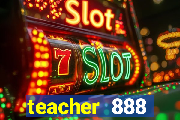 teacher 888 plataforma login