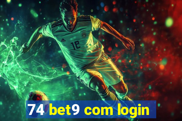 74 bet9 com login