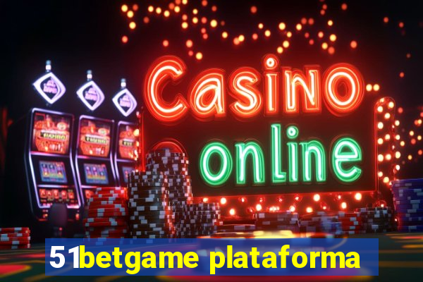 51betgame plataforma